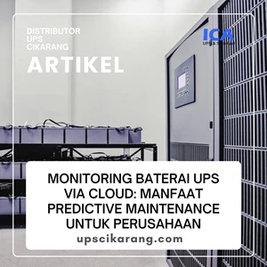 Monitoring Baterai UPS via Cloud: Manfaat Predictive Maintenance untuk Perusahaan